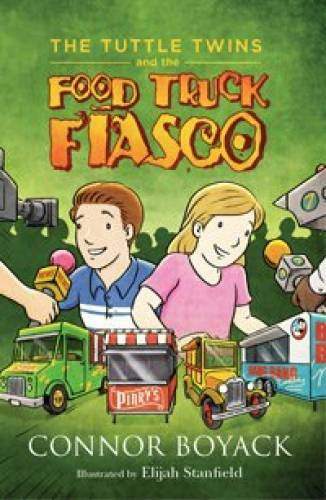 The Tuttle Twins and the Food Truck Fiasco! – Paperback By Connor Boyack – GOOD