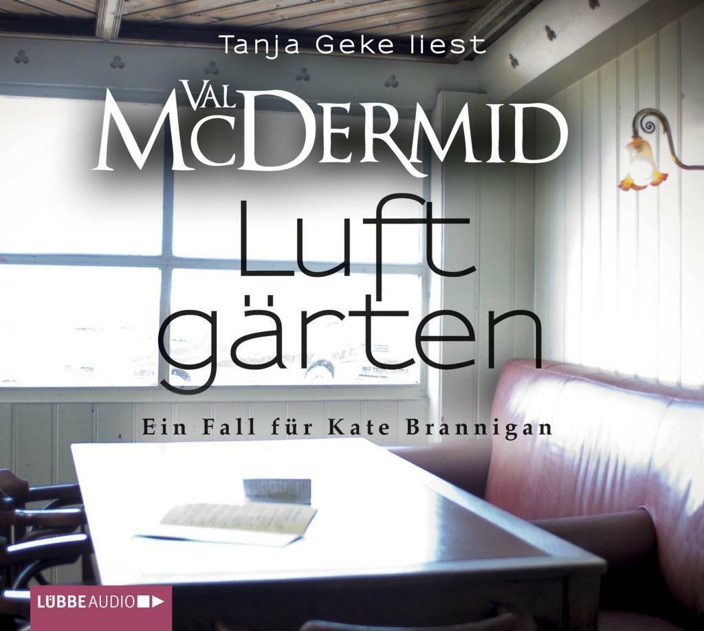 Luftgärten (Kate Brannigan 2) von Val McDermid (CD)