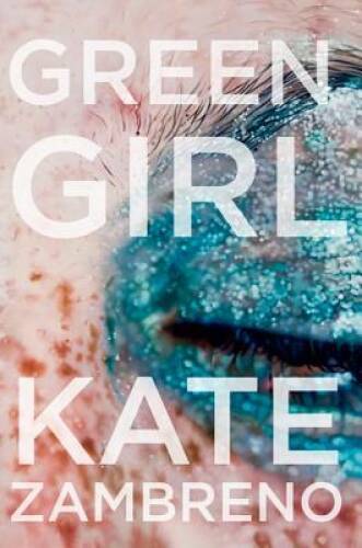 Green Girl: A Novel (P.S.) – Paperback By Zambreno, Kate – GOOD