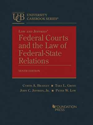 Low and Jeffries’ Federal Courts – Hardcover, by Bradley Curtis; Grove – Good
