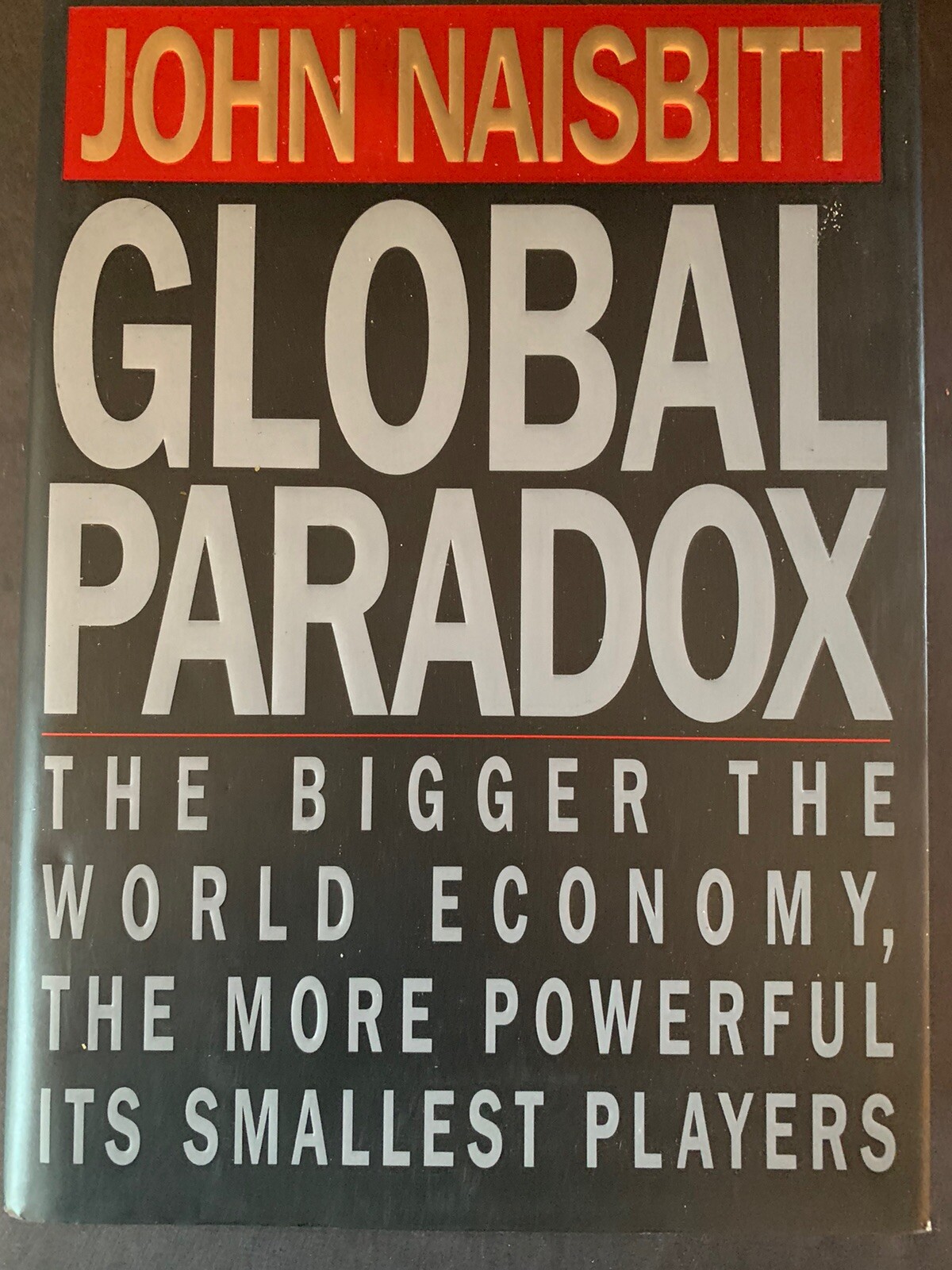 Global Paradox by Naisbitt, John; Naisbitt