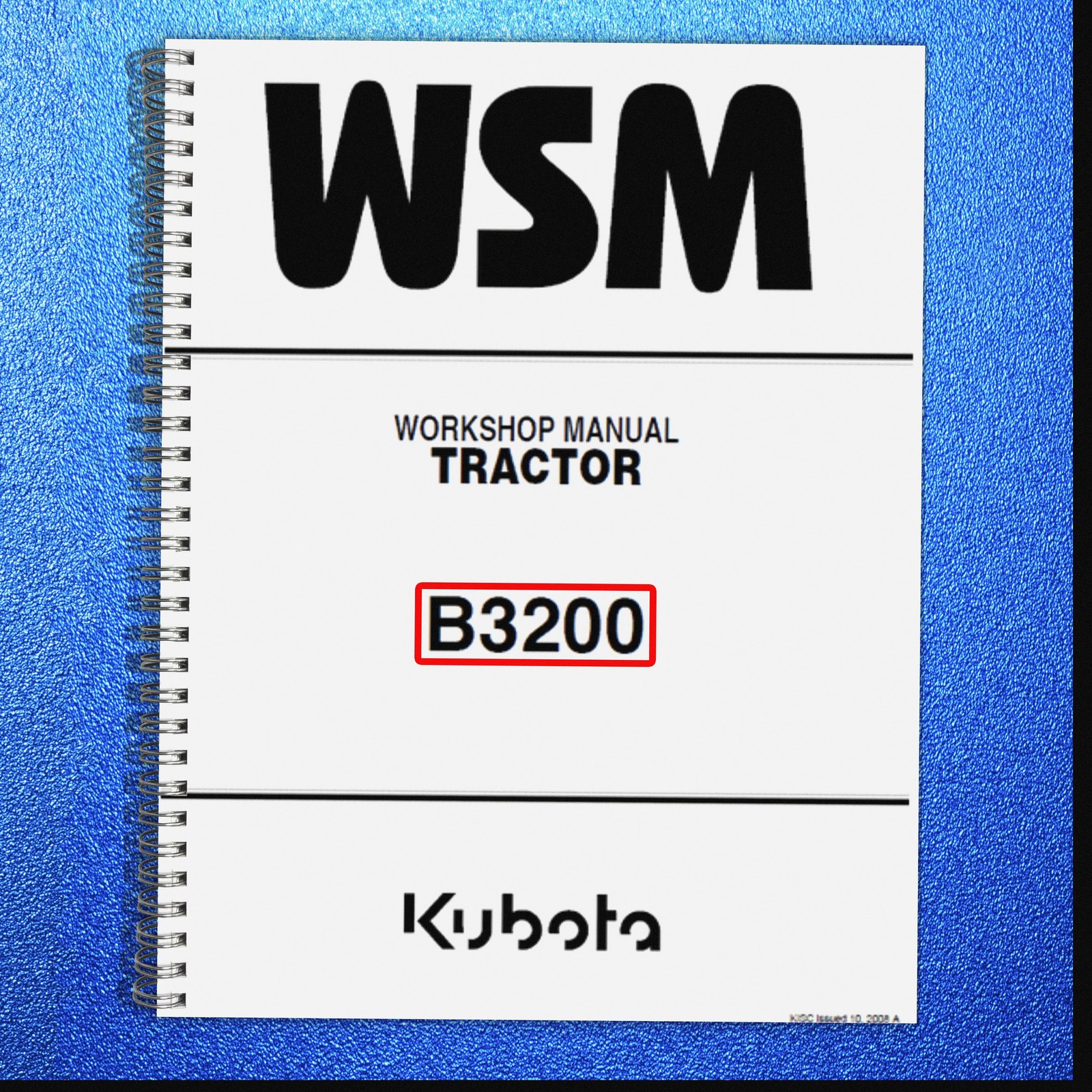 KUBOTA B3200 TRACTOR WORKSHOP MANUAL TRACTOR OWNERS GUIDE – DURABLE WIRE BOUND