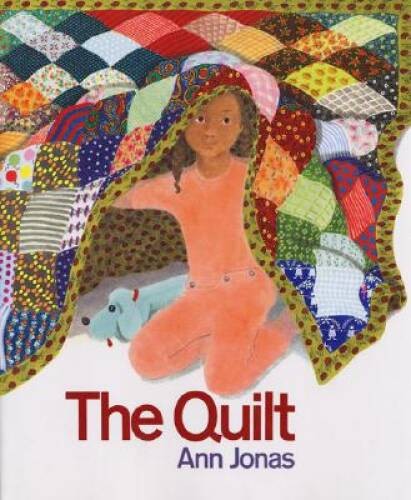 The Quilt – Hardcover By Jonas, Ann – VERY GOOD