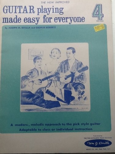 The New Improved Guitar Playing Made Easy for Everyone Book 4 (Medium). A Mo…