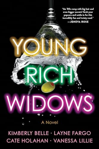 Young Rich Widows : A Novel by Layne Fargo, Cate Holahan, Kimberly Belle and…