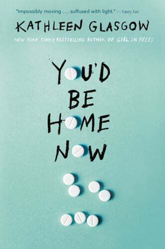 You’d Be Home Now by Kathleen Glasgow: Used