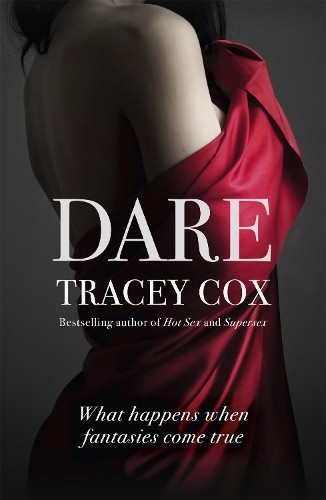 Dare: What happens when fantasies come …, Cox, Tracey