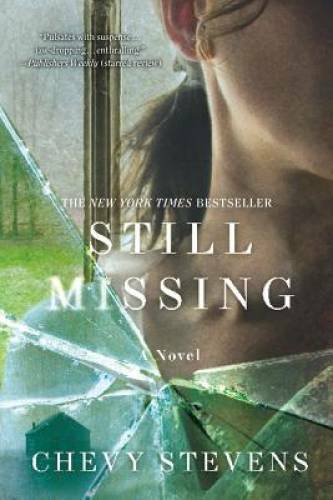 Still Missing: A Novel – Paperback By Stevens, Chevy – VERY GOOD