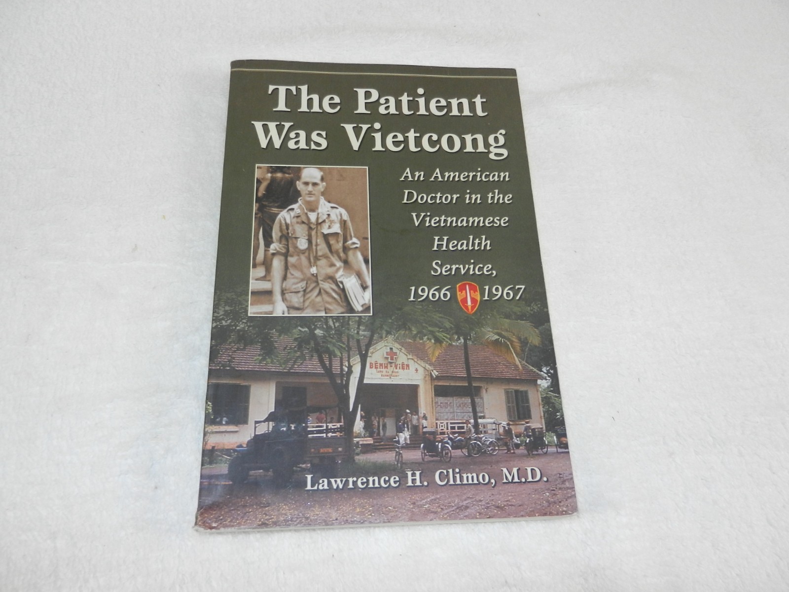 VIETNAM 1966-1967 US Army doctor treats civilians “THE PATIENT WAS VIETCONG”