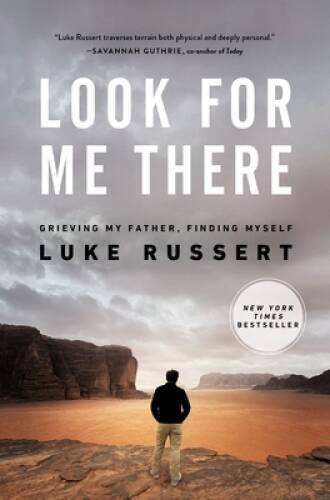 Look for Me There: Grieving My Father, Finding Myself – Hardcover – GOOD