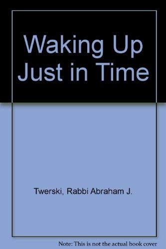 Waking Up Just in Time – paperback Twerski MD, Abraham J.