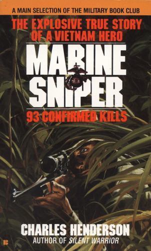 Marine Sniper: 93 Confirmed Kills by Henderson, Charles