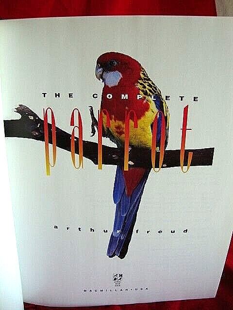 THE COMPLETE PARROT -Arthur Freud -Hardcover Book w/Dust Cover- 242 Pages