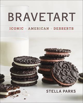 BraveTart: Iconic American Desserts [Hardcover] Parks, Stella and López-Alt, J..