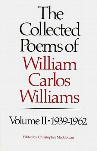 The Collected Poems of Williams Carlos Williams: 1939-1962 by Williams: New