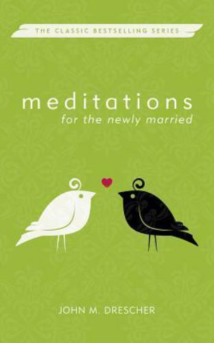 Meditations for the Newly Married – 0836190173, John M Drescher, paperback