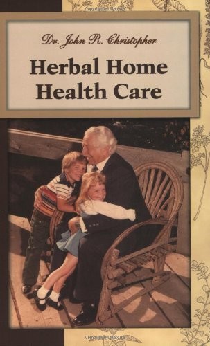 HERBAL HOME HEALTH CARE By John R. Christopher **BRAND NEW**