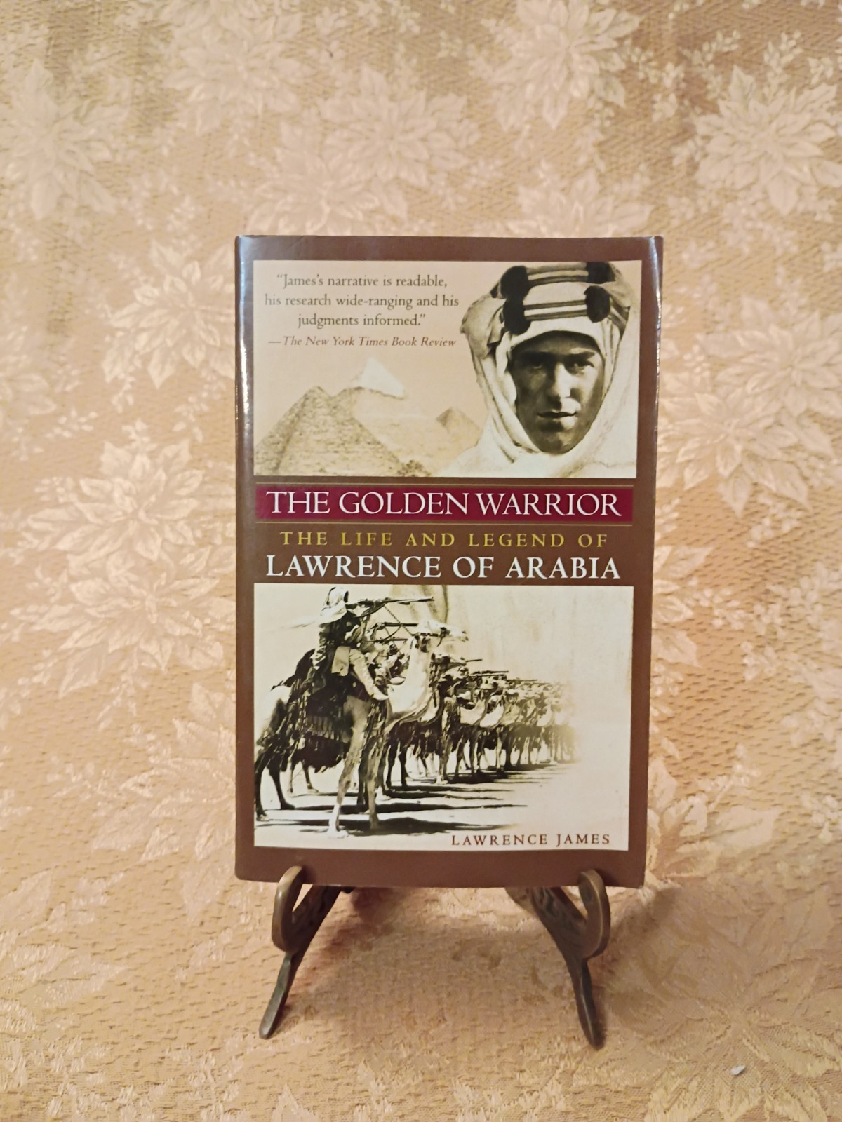 The Golden Warrior Lawrence of Arabia Biography Lawrence James 2008 Paperback