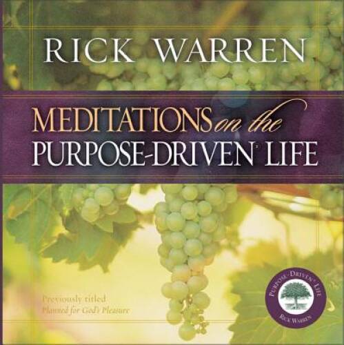 Meditations on the Purpose Driven Life – Hardcover By Warren, Rick – VERY GOOD