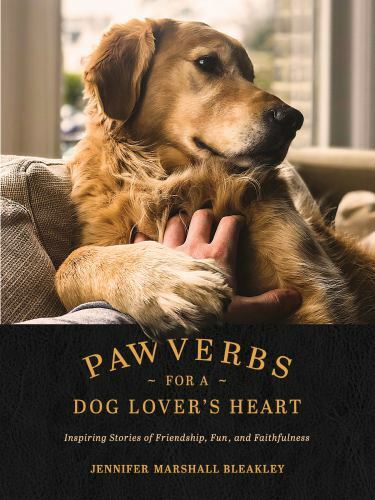 Pawverbs for a Dog Lover’s Heart: Inspiring Stories of Friendship, Fun, and…