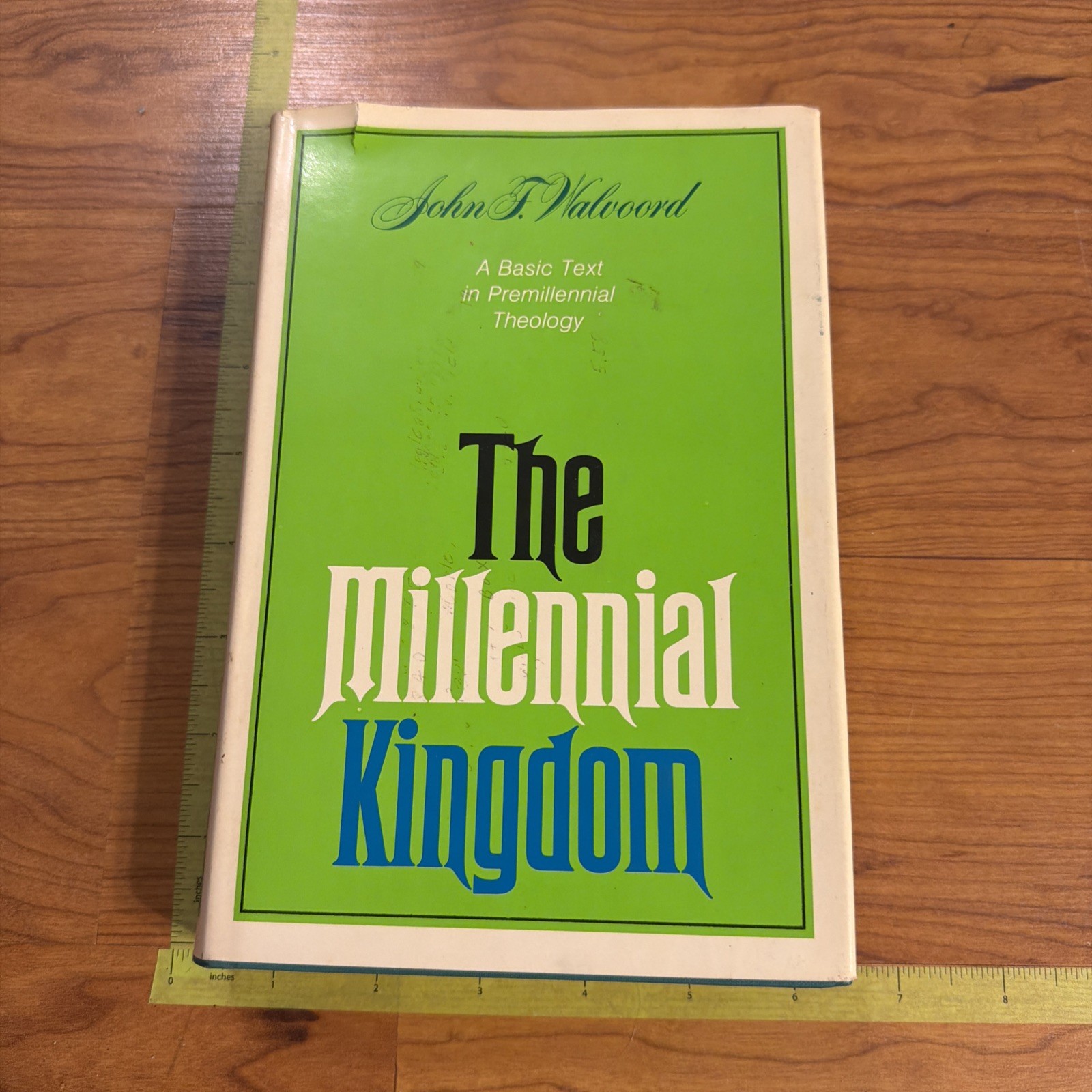 The Millennial Kingdom John Walvoord 1981 Hardcover Premillennial Theology
