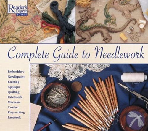 Complete Guide to Needlework Hardcover Reader’s Digest Editors