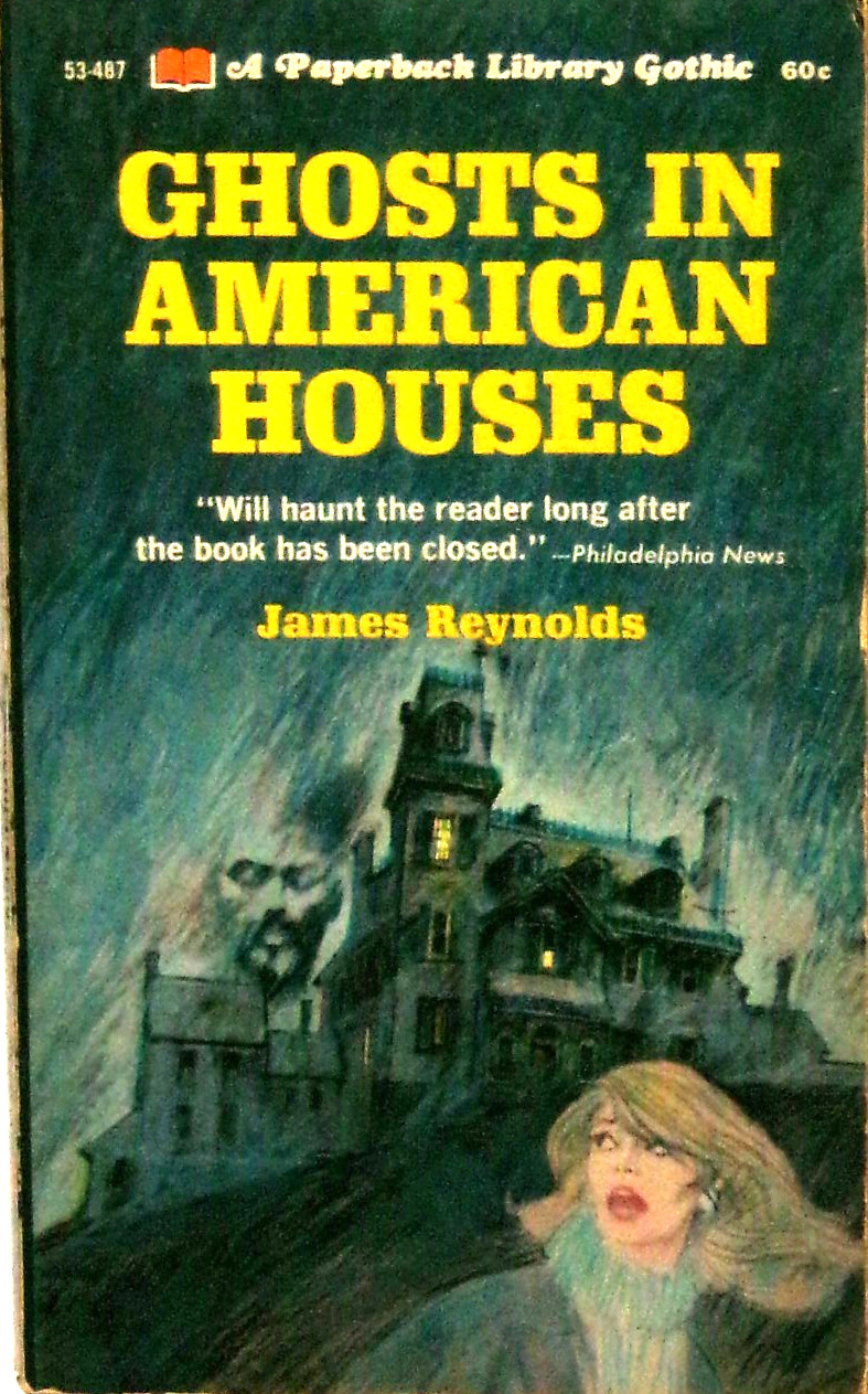 Ghosts in American Houses by James Reynolds, 1967, 1st, Pb Lib 53-487, NF-