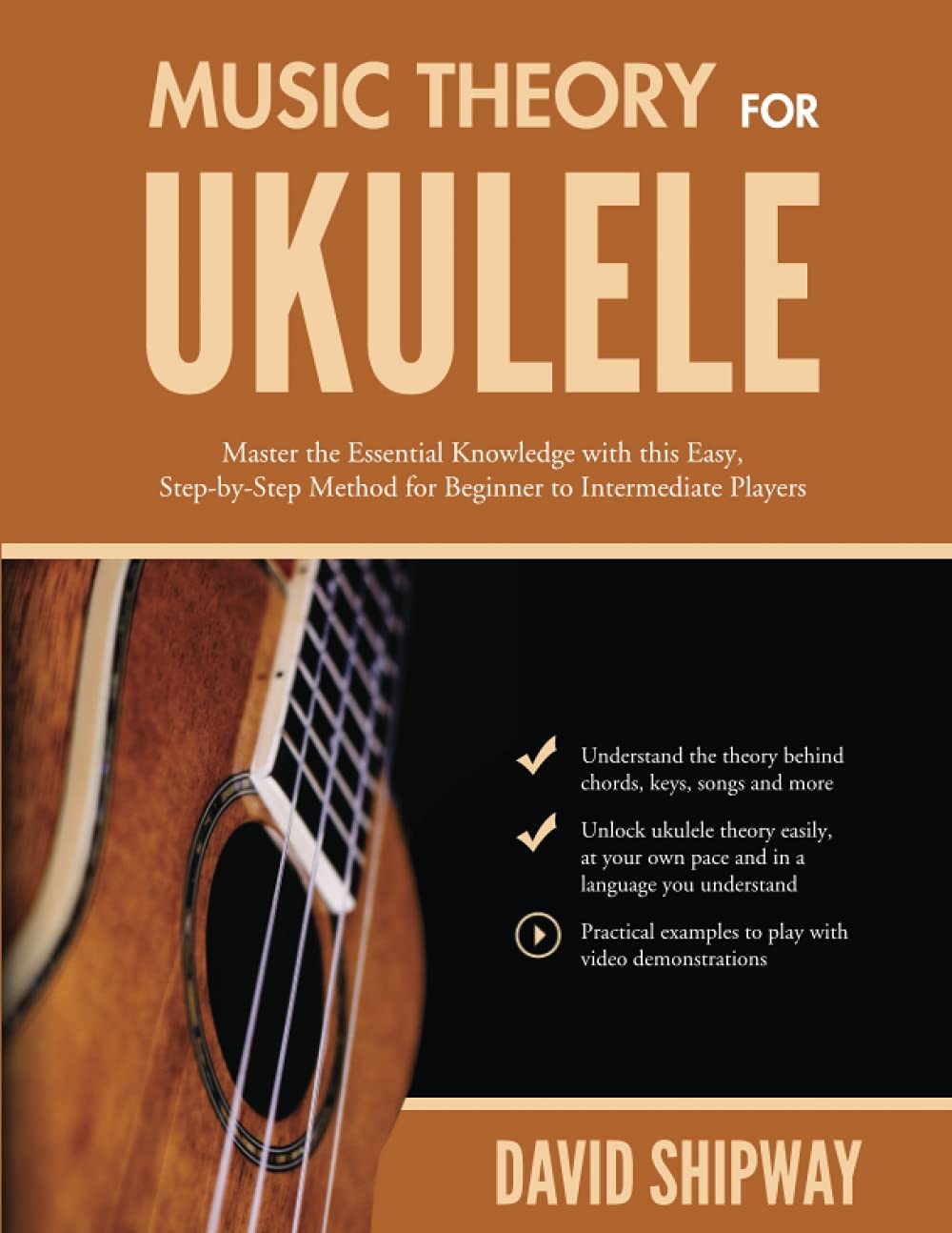Music Theory for Ukulele: Master the Essential Knowledge with this Easy, Ste…