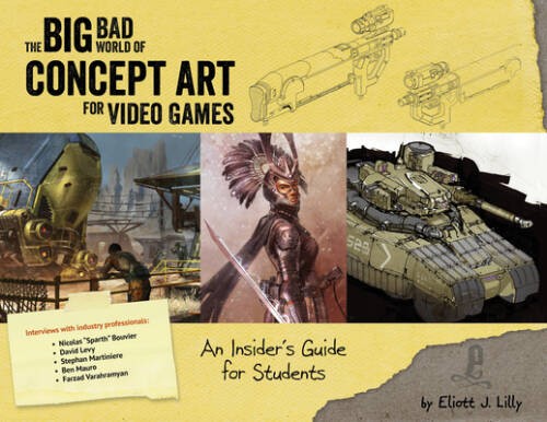 Big Bad World of Concept Art for Video Games: An Insider’s Guide – VERY GOOD
