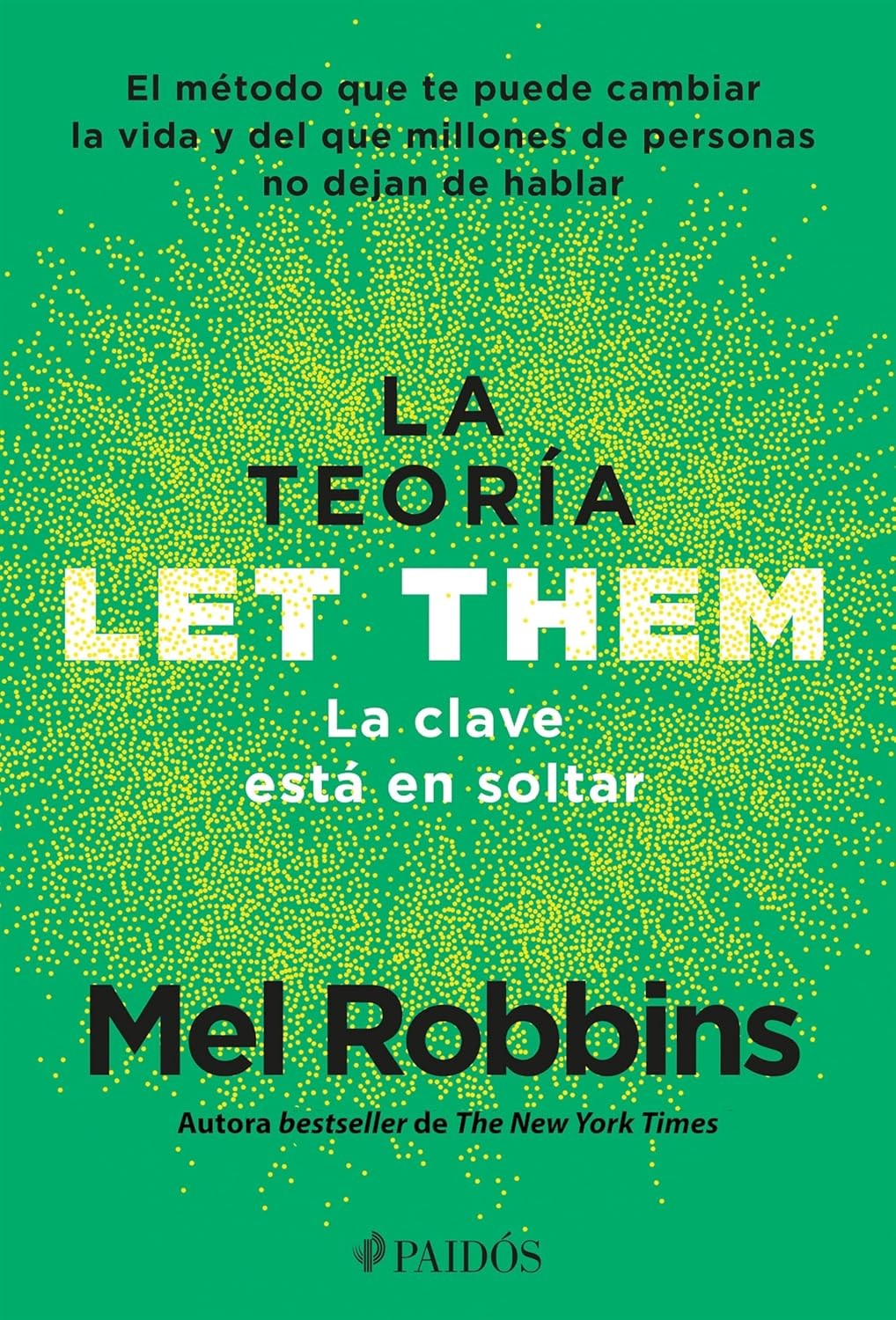 La Teoria Let Them. La Clave Esta En Soltar: El Metodo Que Te Puede Ca Paperback