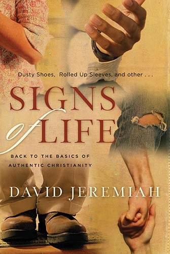 Signs of Life: Back to the Basics of Authentic Christianity By D