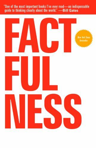 Factfulness : Ten Reasons We’re Wrong about the World–And Why by Ola Rosling