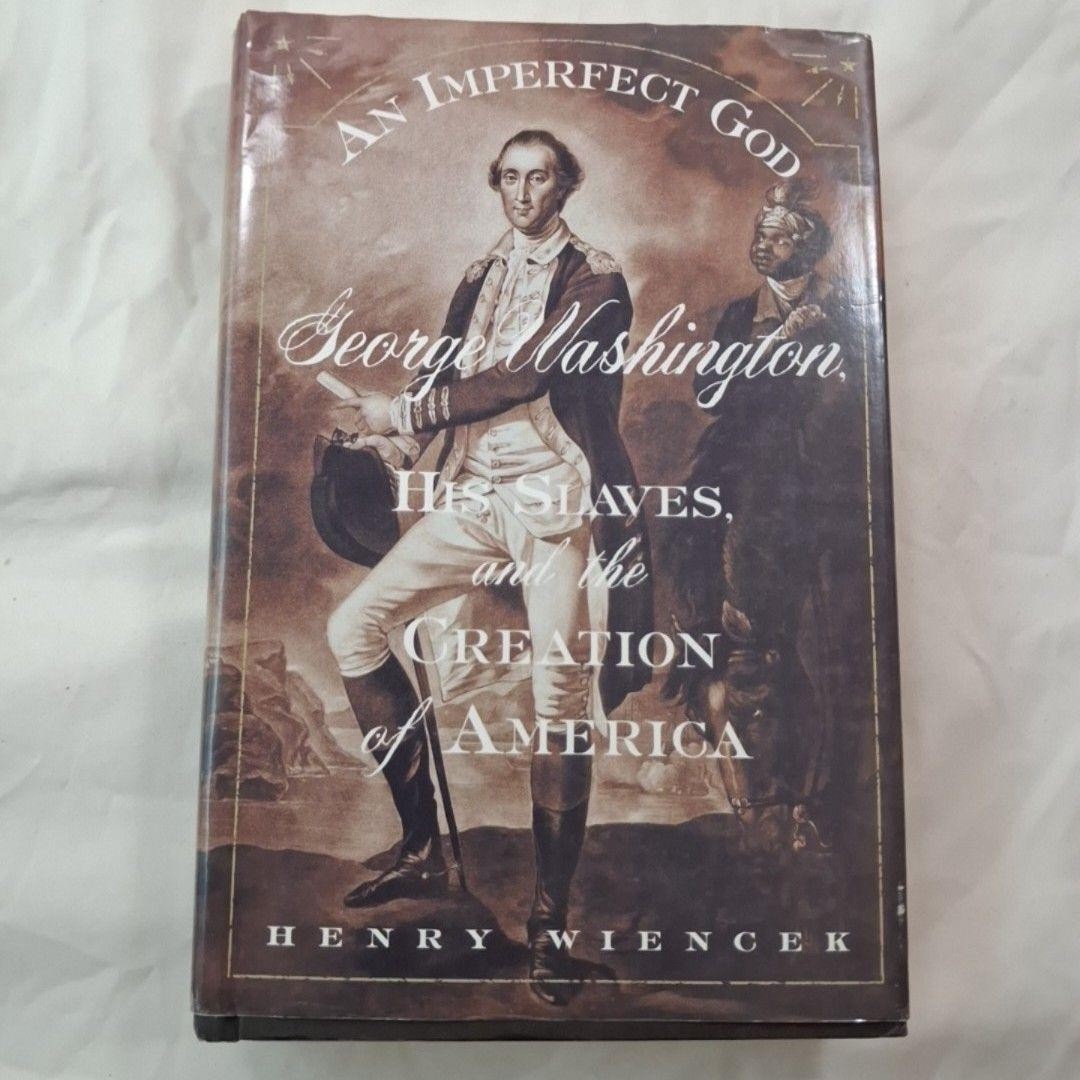 An Imperfect God Henry Wiencek HC Farrar, Straus And Giroux 2003 First Ed.