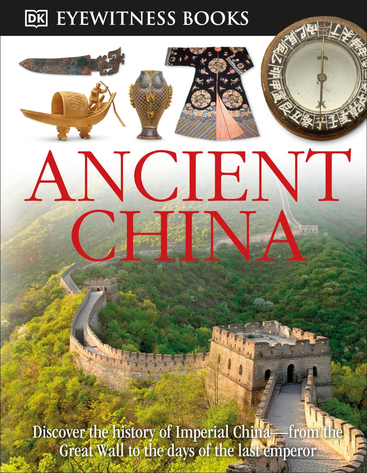 DK Eyewitness Books: Ancient China : Discover the History of Imperial…