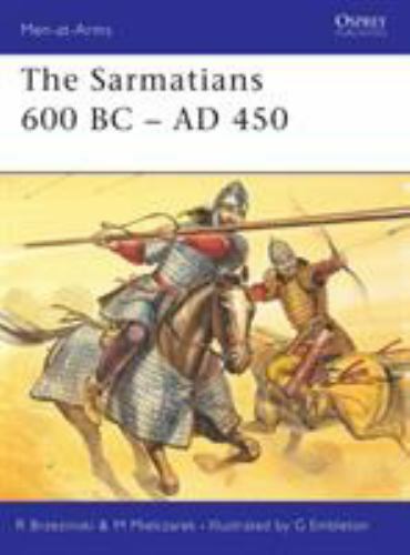 Osprey The Sarmatians 600 BC–AD 450 (Men-at-Arms, 373)