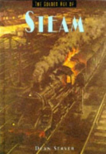 The Golden Age of Steam; Golden Age of Trans- 1880908905, Dean Server, hardcover