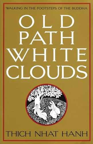 Old Path White Clouds: Walking in – Paperback, by Nhat Hanh Thich – Very Good