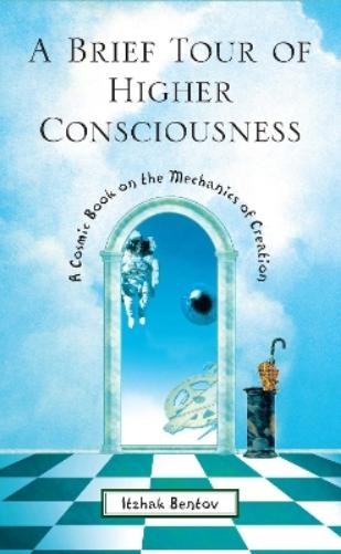 Itzhak Bentov A Brief Tour of Higher Consciousness (Paperback)