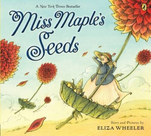 Miss Maple’s Seeds – Paperback By Wheeler, Eliza – GOOD