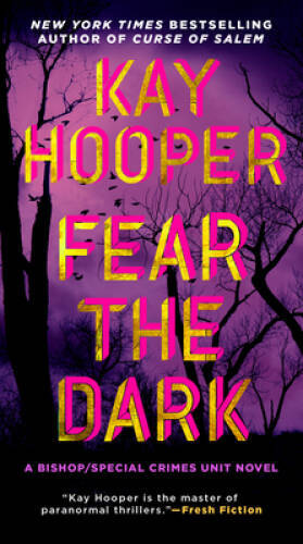 Fear the Dark (A Bishop/SCU Novel) – Paperback By Hooper, Kay – ACCEPTABLE