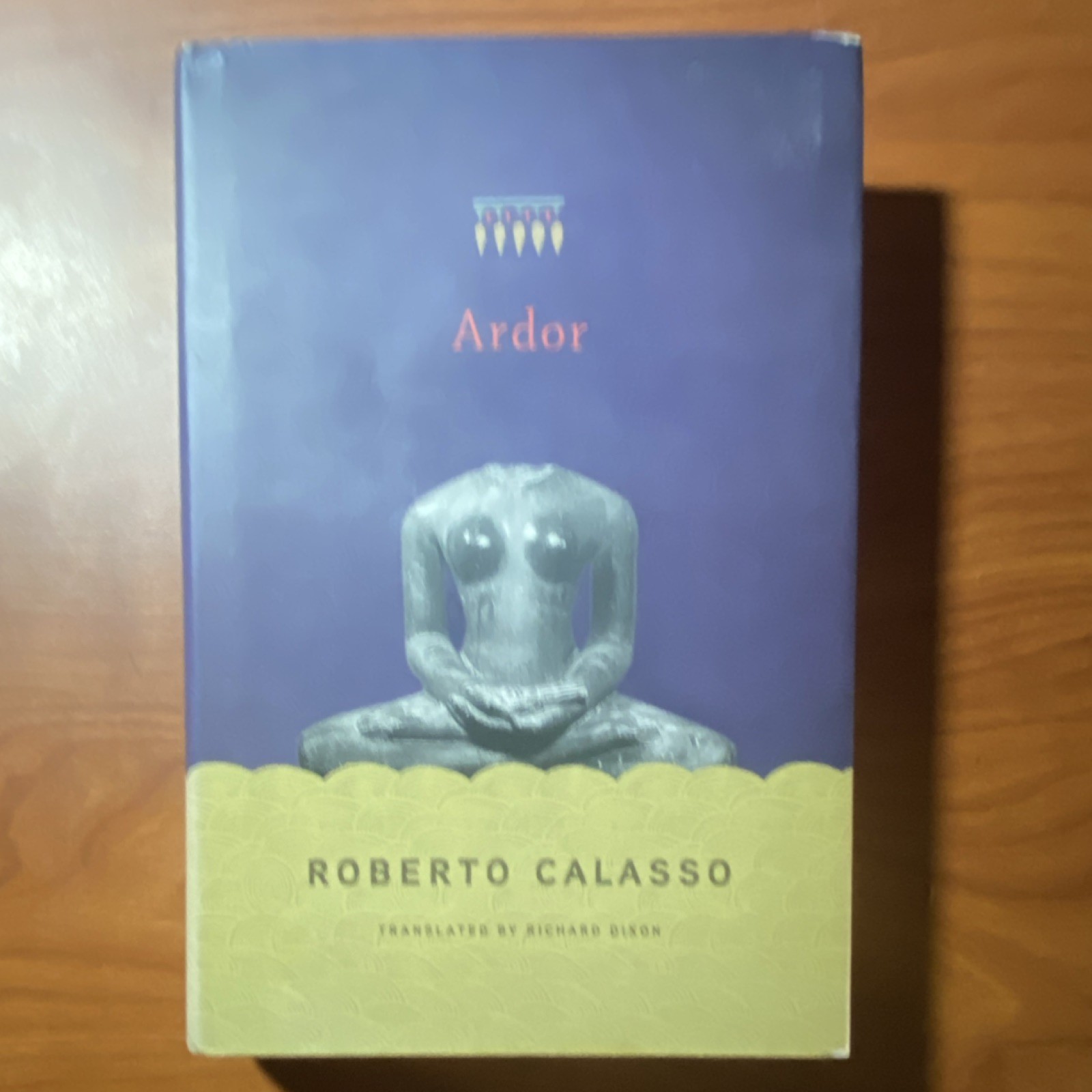 Roberto Calasso Ardor Hardcover 2014 Farrar Straus Hinduism Religion Philosophy