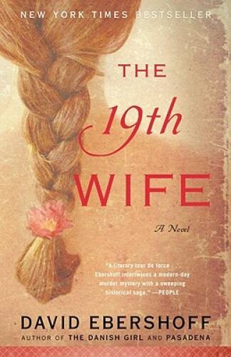 The 19th Wife: A Novel – Paperback By Ebershoff, David – GOOD