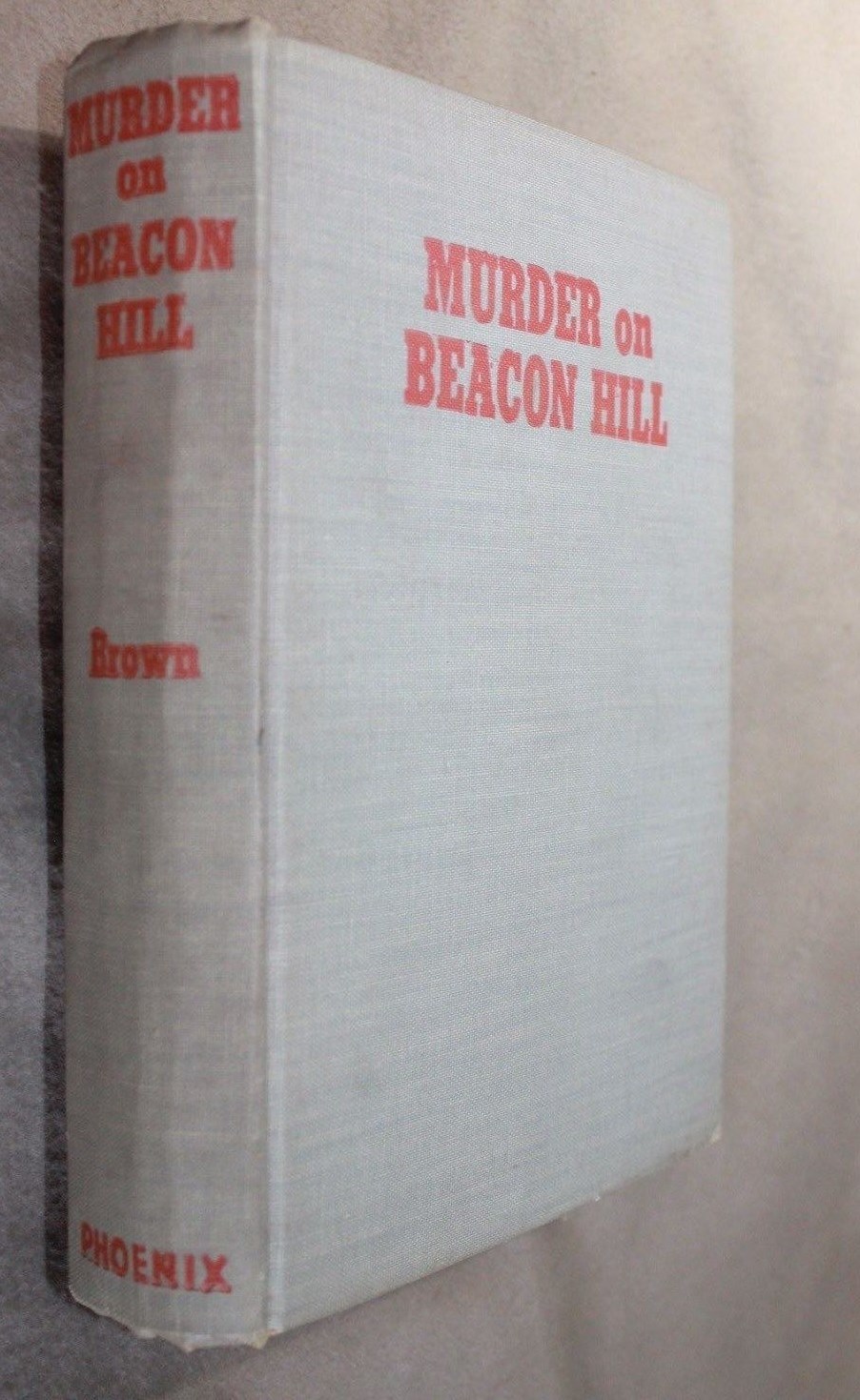 MURDER ON BEACON HILL GERALD BROWN 1941 FIRST EDITION