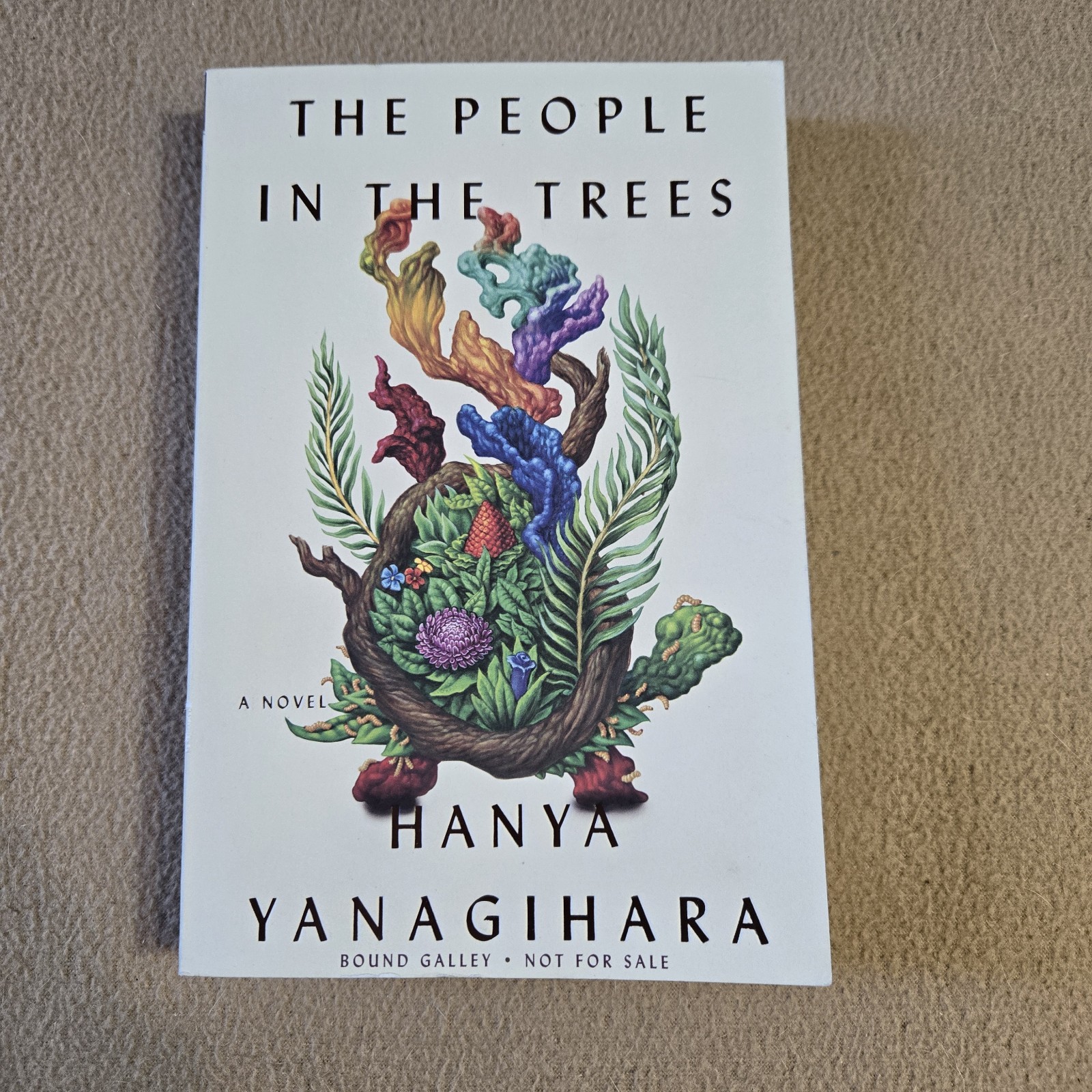 The People in the Trees, Hanya Yanagihara, Bound Galley/ARC, 2013, SC, Rare