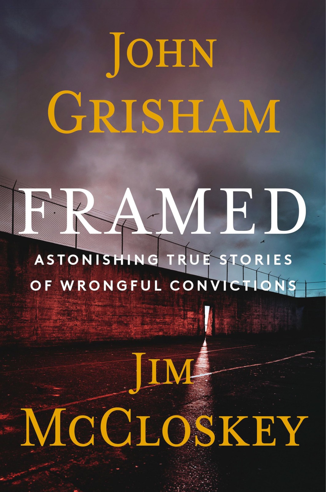 Framed: Astonishing True Stories of Wrongful Convictions – Grisham, John|McC…