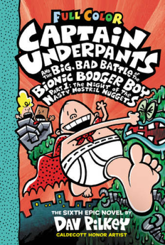 Captain Underpants and the Big, Bad Battle of the Bionic Booger Boy, – VERY GOOD