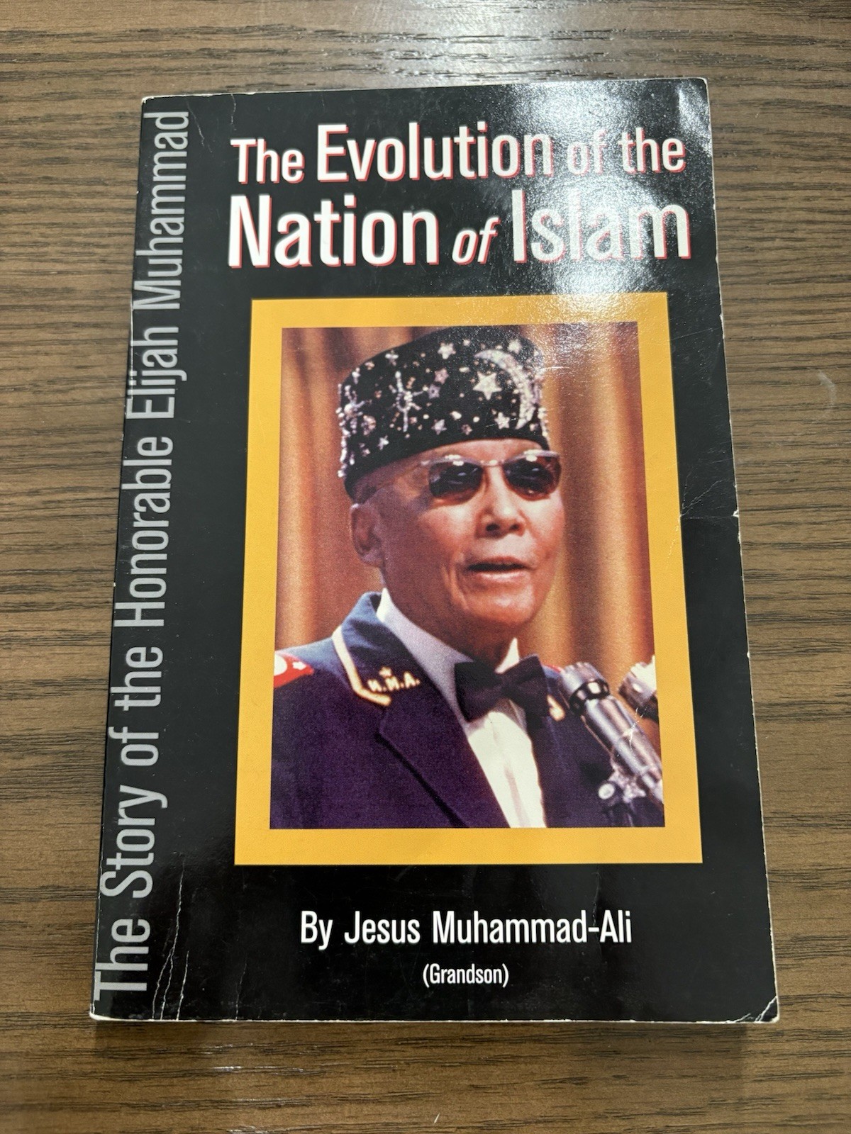 The Evolution of the Nation of Islam: the Story of the Honorable Elijah Muhammad