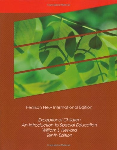EXCEPTIONAL CHILDREN: PEARSON NEW INTERNATIONAL EDITION AN By William L. Heward