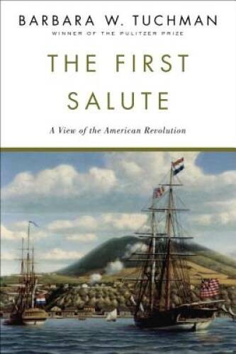 The First Salute – Paperback By Tuchman, Barbara W. – GOOD