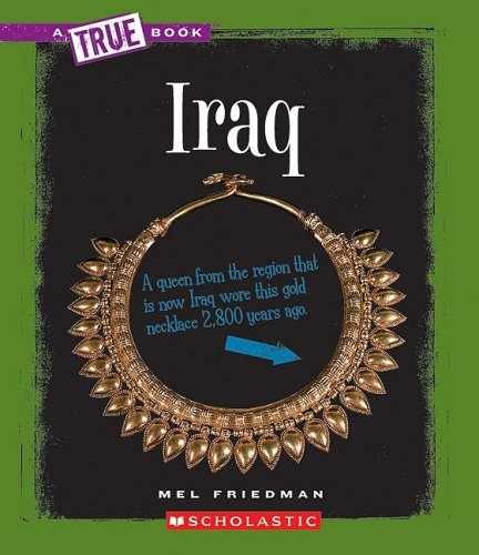 Iraq (True Books: Countries – Library Binding, by Friedman Mel – Very Good